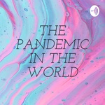 THE PANDEMIC IN THE WORLD