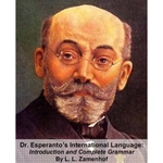 Dr. Esperanto’s International Language, Introduction and Complete Grammar by L. L. Zamenhof (1859 - 1917)