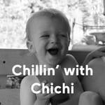 Chillin' with Chichi