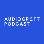 Audiocraft Podcast