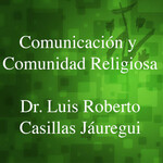 Comunicación y comunidad - Dr. Luis Roberto Casill