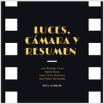 Luces, Cámara y Resumen