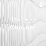 Trabajo Chevere