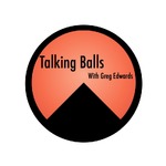 Talking Balls With Greg Edwards