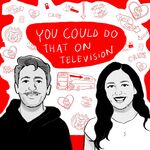 You Could Do That On Television