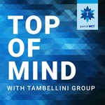 Top of Mind with Tambellini Group
