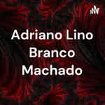 Adriano Lino Branco Machado