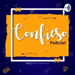 Confieso Podcast