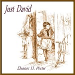 Just David by Eleanor H. Porter (1868 - 1920)