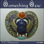 Something New by P. G. Wodehouse (1881 - 1975)