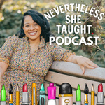Nevertheless She Taught