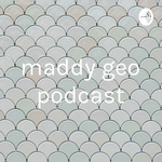 maddy geo podcast