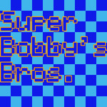 Podcasts – Super Bobby's Bros.