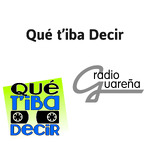 Que t'iba Decir