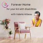 Forever Home for our kids with disabilities.