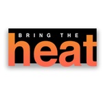 Bring The Heat