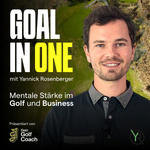GOAL IN ONE – Der Mental-Podcast für ambitionierte Golfer