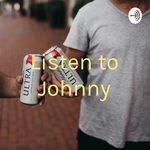Listen to Johnny