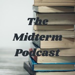 The Midterm Podcast