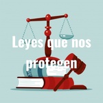 Leyes que nos protegen