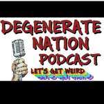 Degenerate Nation Podcast