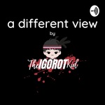 A Different View
