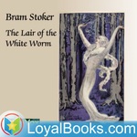 The Lair of the White Worm by Bram Stoker