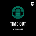 Time Out With Callebe