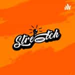 Stretch Street Podcast| Becoming through Life's Stretches