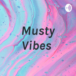 Musty Vibes 