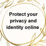 Protect your privacy and identity online