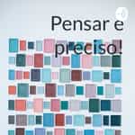 Pensar é preciso!