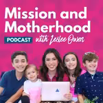 Mission and Motherhood