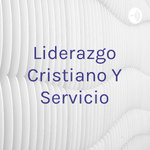 Liderazgo Cristiano Y Servicio
