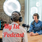 My 1st Podcast