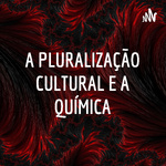 A PLURALIZAÇÃO CULTURAL E A QUÍMICA