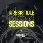 Irresistible Room Sessions