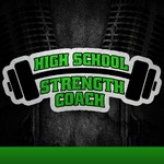 High School Strength Coach Podcast | Strength & Conditioning | Performance | Training | Athletics