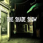 The Shade Show