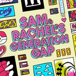 Sam & Rachel's Generation Gap