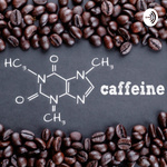 The Dangerous Stories of Caffeine