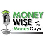 Money Wise with the Money Guys