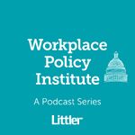 Littler Workplace Policy Institute