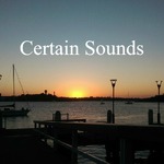 Certain Sounds