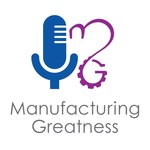 Manufacturing Greatness | Productivity | Retention | Profits | Continuous Improvement | Safety | Workforce Development | Labor Challenges | Skills Gaps | Industry 4.0