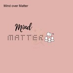 Mind over Matter