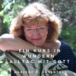 Ein Kurs in Wundern - Alltag mit GOTT 