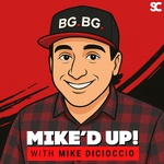 MIKE'D UP!