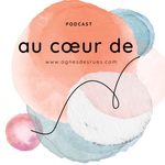 Audios inspirés et inspirants par Agnès Desrues