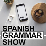 Spanish Grammar Show 